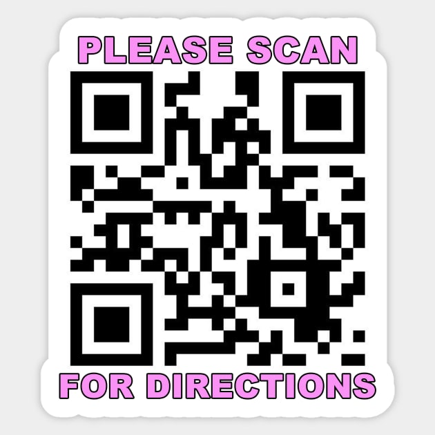 Rickroll qr Please scan for directions joke meme Sticker by Captain-Jackson